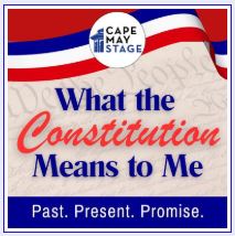 Image: Cape May Stage - What the Constitution Means to Me